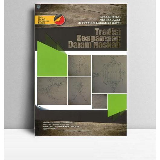 Transliterasi Naskah Kuno di Provinsi Sumatera Barat Tradisi Keagamaan dalam Naskah. Hariadi, dkk. 2