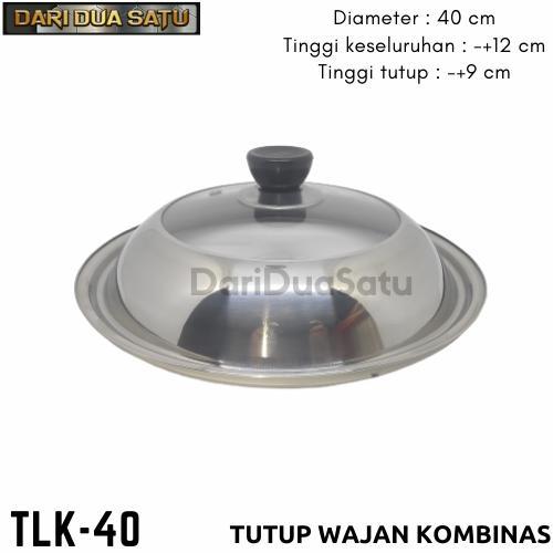Tutup Wajan Panci Kuali Kombinasi Kaca Stainless Steel 40 Cm