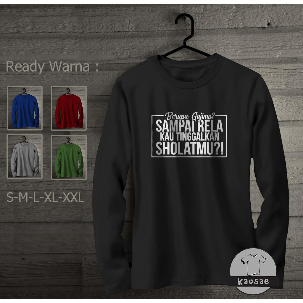 Kaos Berapa Gajimu Sampai Kau Tinggalkan Tangan Panjang Kaos Distro