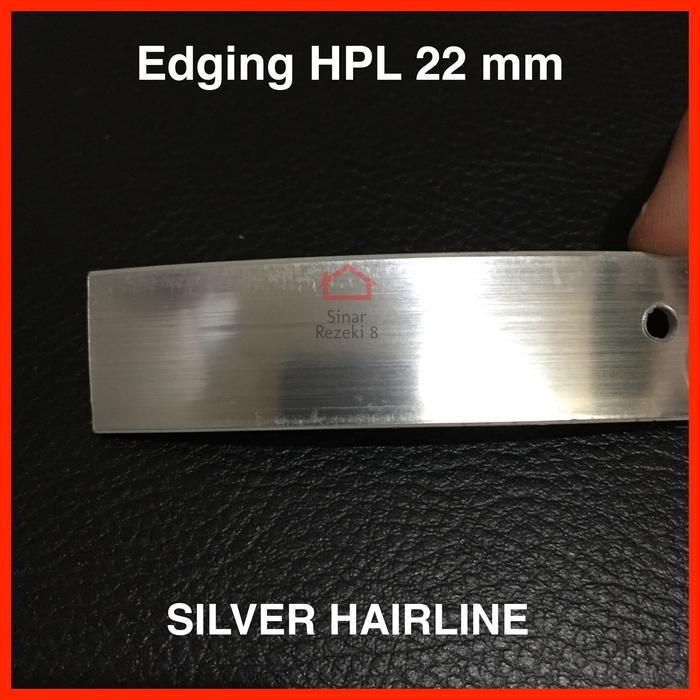 Edging HPL Silver HAIRLINE Lebar 22 mm Tebal 1 mm / taco PVC .