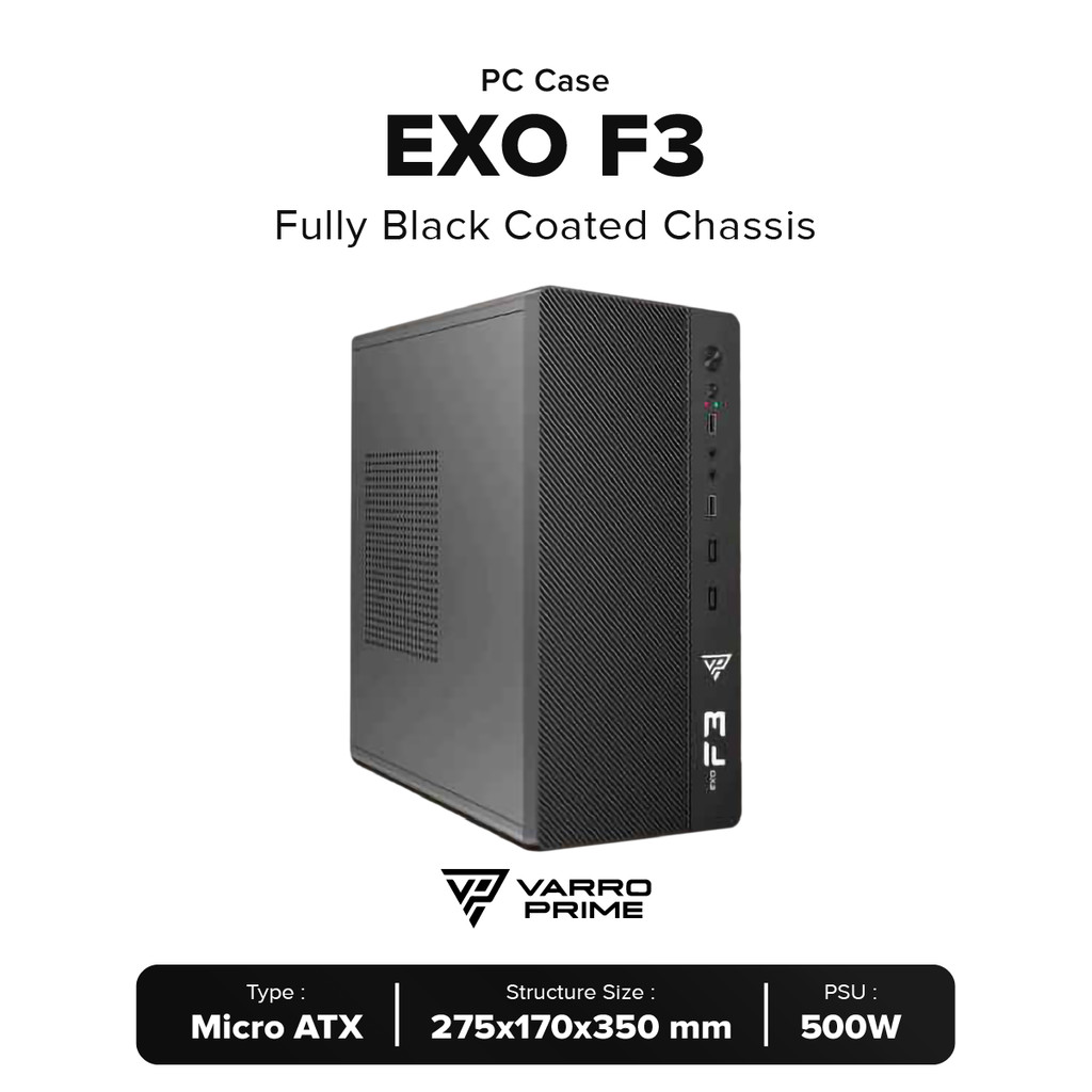 Varro Prime EXO F3 Fully Black Coated Chassis Micro ATX PC Casing + PSU 500W