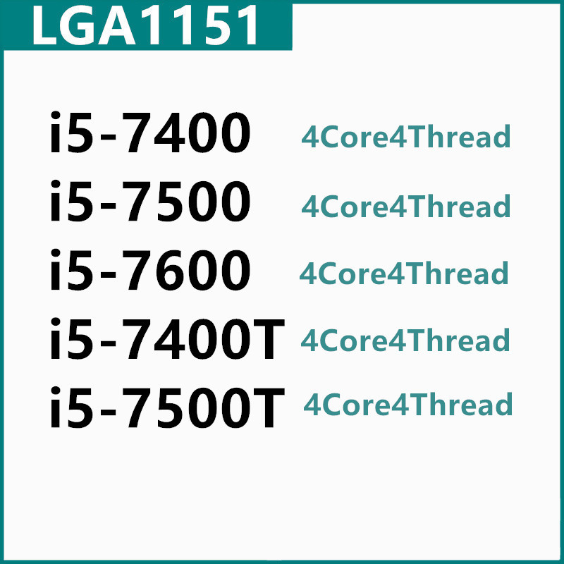 I5-7400 I5-7500 I5-7600 I5-7400T I5-7500T