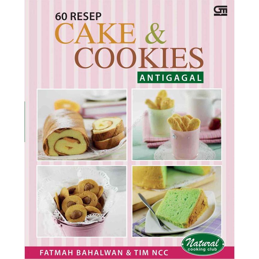 Fatmah Bahalwan, Tim Ncc - 60 Resep Cake _ Cookies Antigagal