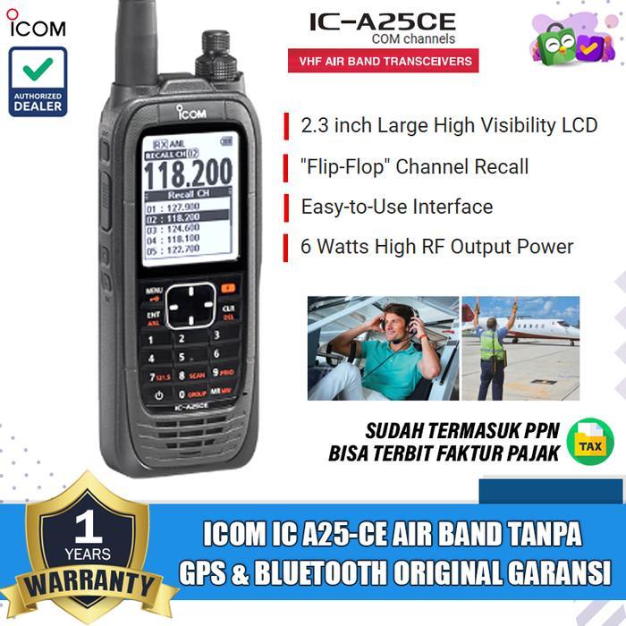 Icom IC A25CE Vhf Air Band Tanpa GPS Tanpa Bluetooth HT Icom Air Band Ic A25 CE Original Garansi