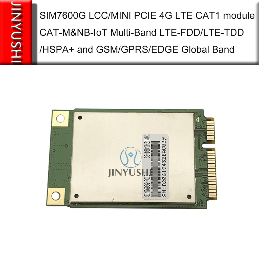 SIMCOM SIM7600G LCC/MINI PCIE 4G LTE CAT1 MODULE CAT-M&NB-IOT MULTI-BAND LTE-FDD/LTE-TDD/HSPA+ AND