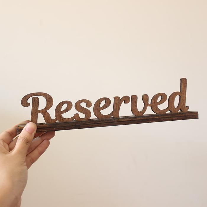 "New" Sign Kayu Reserved / Table Sign Reserved