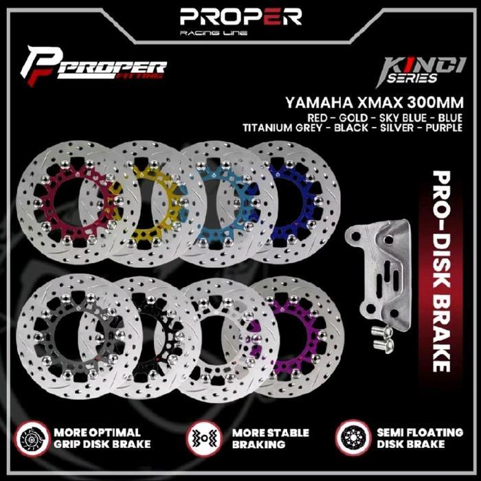 PROPER Fitting PRO- DISK BRAKE KINCI SERIES xmax 300mm Semi Floating