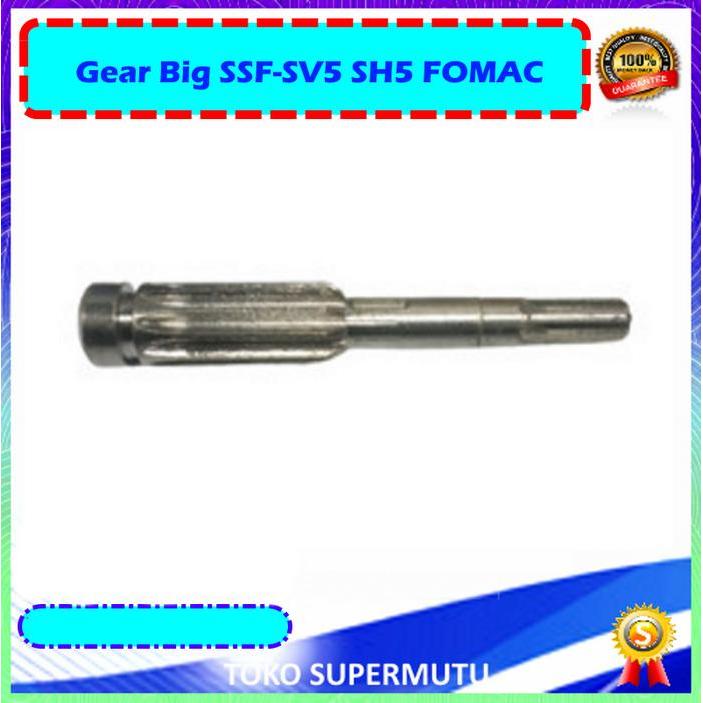 Gear Big SSF-SV5 SH5 FOMAC