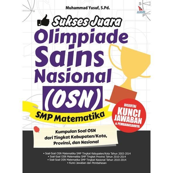 Buku Sukses Juara Olimpiade Sains Nasional (OSN) SMP Matematika - Laksana