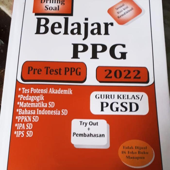 HOT SALE DRILL SOAL BELAJAR PRE TEST PPG PGSD 2022ORIGINAL-TERUPDATE+BONUS TO TERMURAH