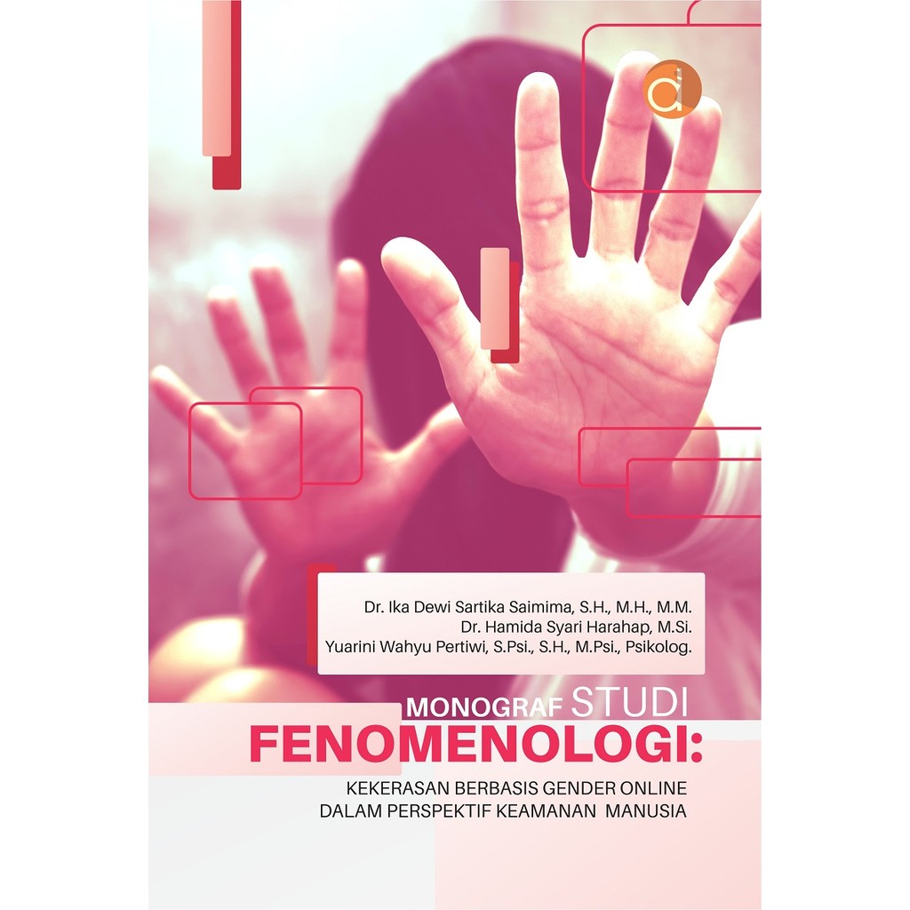 DEEPUBLISH - Monograf Studi Fenomenologi: Kekerasan Berbasis Gender Online dalam Perspektif Keamanan