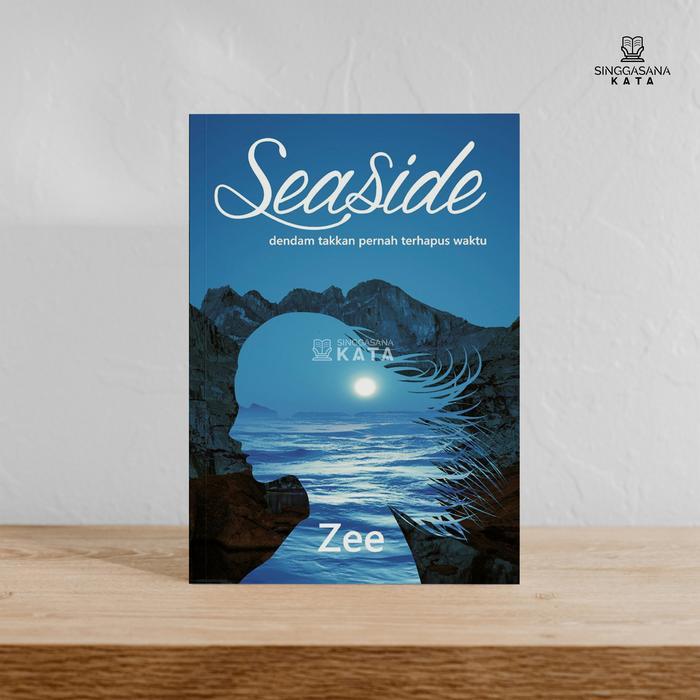 Buku Seaside ; Dendam Takkan Pernah Terhapus Waktu - Ziggy Zezsyazeovi