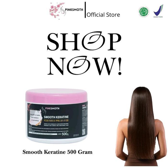 [ BPOM ] Pinksmoth Keratine 500 Gram Meluruskan Rambut Keratine Korea Meluruskan Rambut Menghaluskan