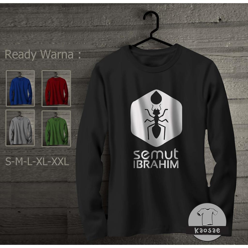 Kaos Semut Ibrahim Tangan Panjang Kaos Distro