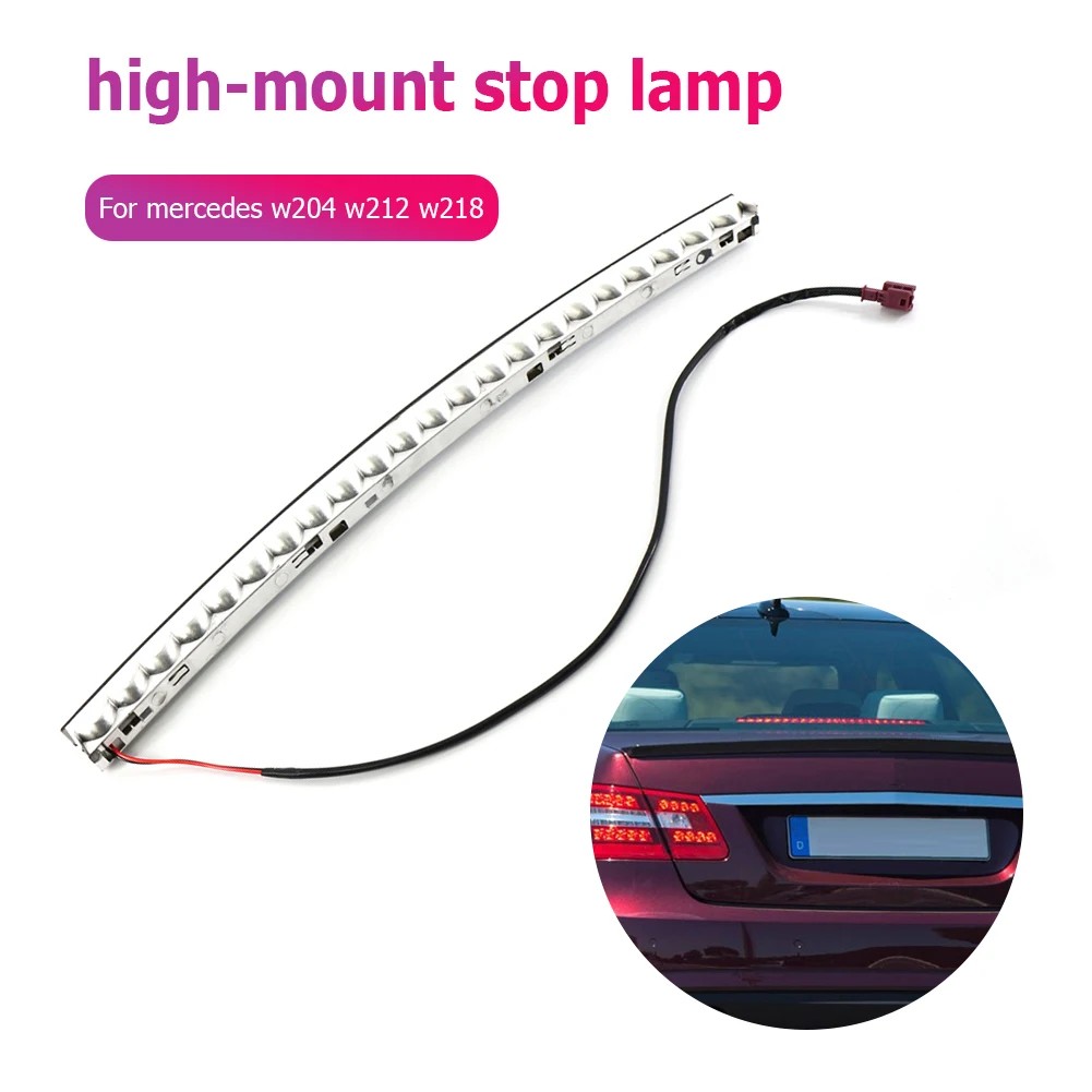 for Mercedes Benz W212 E-Class Sedan 2010-2020 LED Rear High Brake Back Light Lamp 3RD Third Stop Ta
