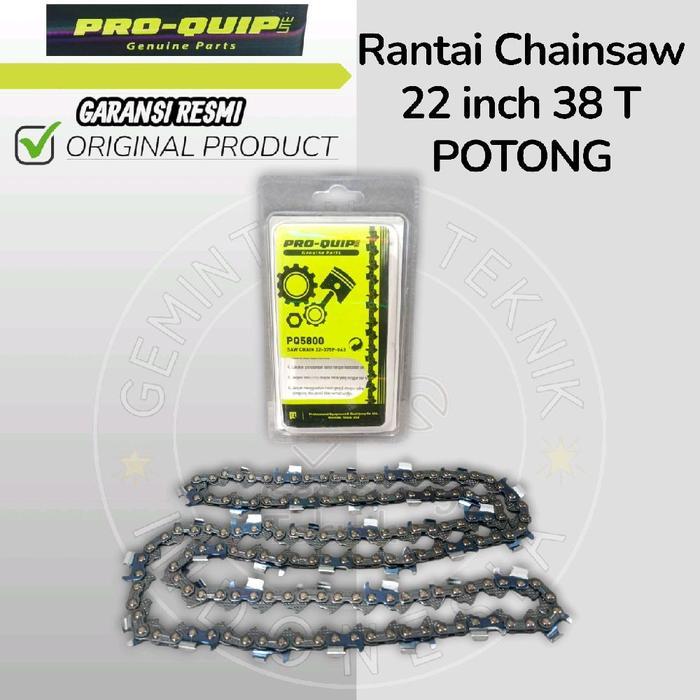 RANTAI SENSO 22 INCH 38 MATA POTONG MERK PRO-QUIP LITE ORIGINAL / RANTAI CHAINSAW 22 INCH 38 MATA