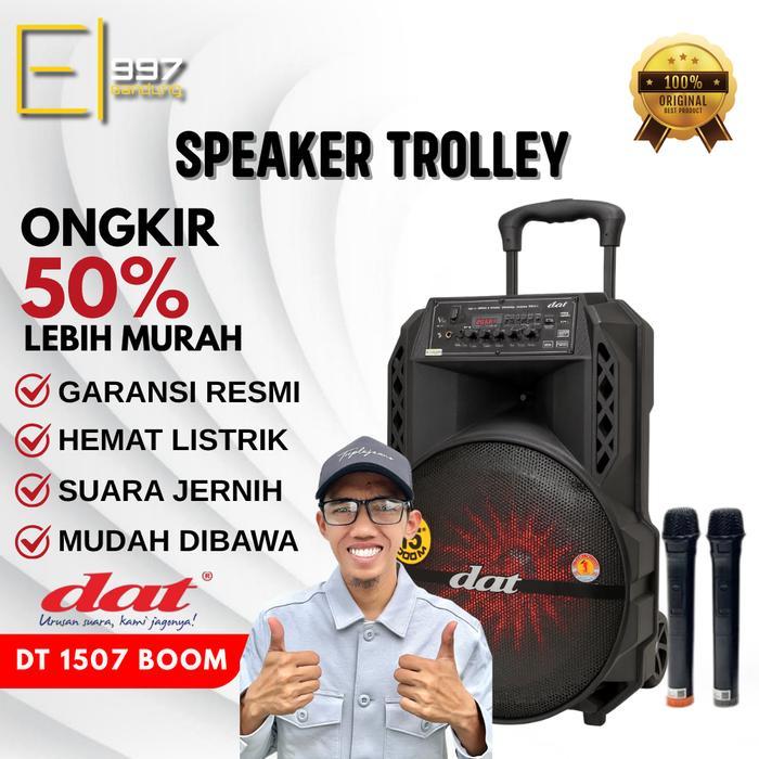 [EXCLUSIVE] Aji Mashel X Elektronik-997 DAT Speaker Portable DT1507 Boom Speaker Trolley Aktif Dat