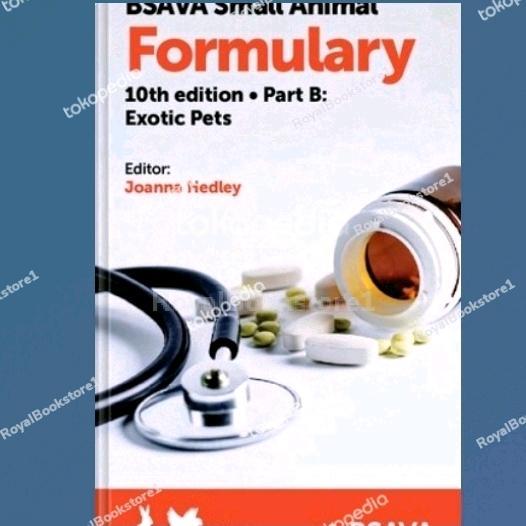 Bsava Small Animal Formulary, 10Th Edition - Part B: Exotic Pets Terlaris