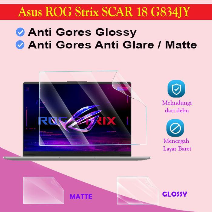 ASUS ROG Strix SCAR 18 G834JY Pelindung Layar Laptop Glossy Matte