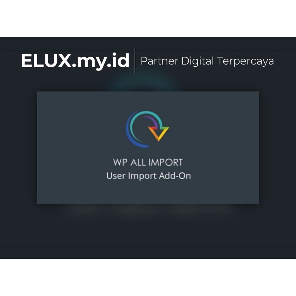 WP All Import User Add-on Wordpress Plugin Original Unlimited Domain Lifetime