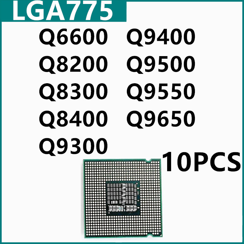 10PCS Q6600 Q8200 Q8300 Q8400 Q9300 Q9400 Q9500 Q9550 Q9650