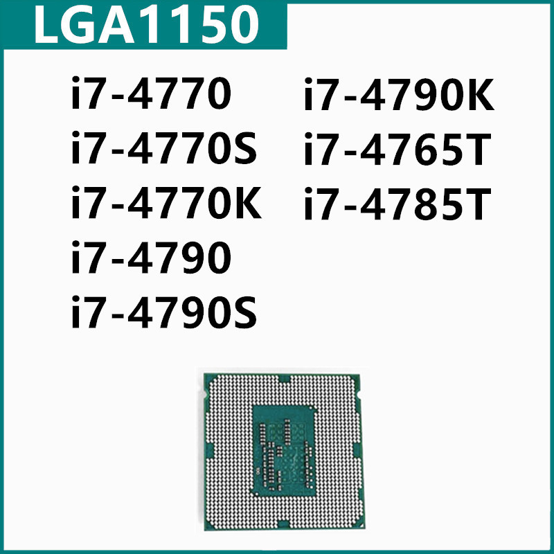 i7-4770 i7-4770S i7-4770K i7-4790 i7-4790S i7-4790K i7-4765T i7-4785T