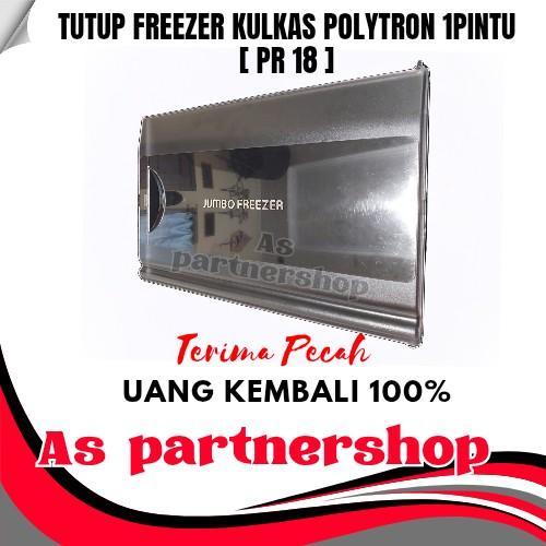 Promo Tutup Freezer Kulkas Polytron 1Pintu Pr 18 Original