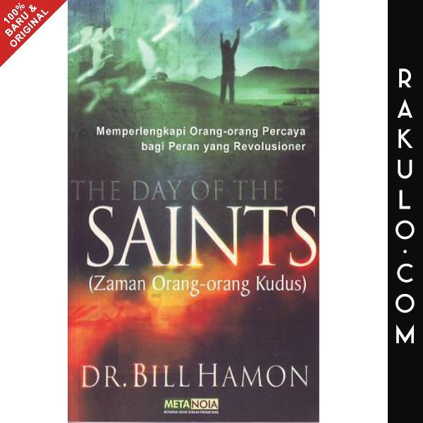 Ready Buku The Day of the Saints - Dr. Bill Hamon