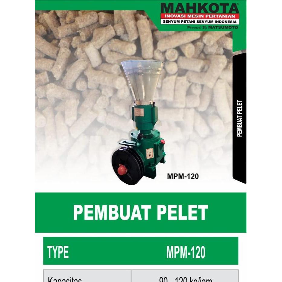Mesin Pelet MAHKOTA MPM120 / Mesin Pencetak Pelet MPM 120 MAHKOTA - UNIT ONLY
