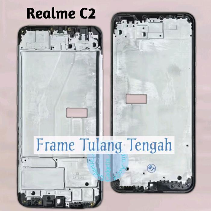 Frame Tulang Tengah For Realme C2 Tulang Tengah Tatakan Lcd *