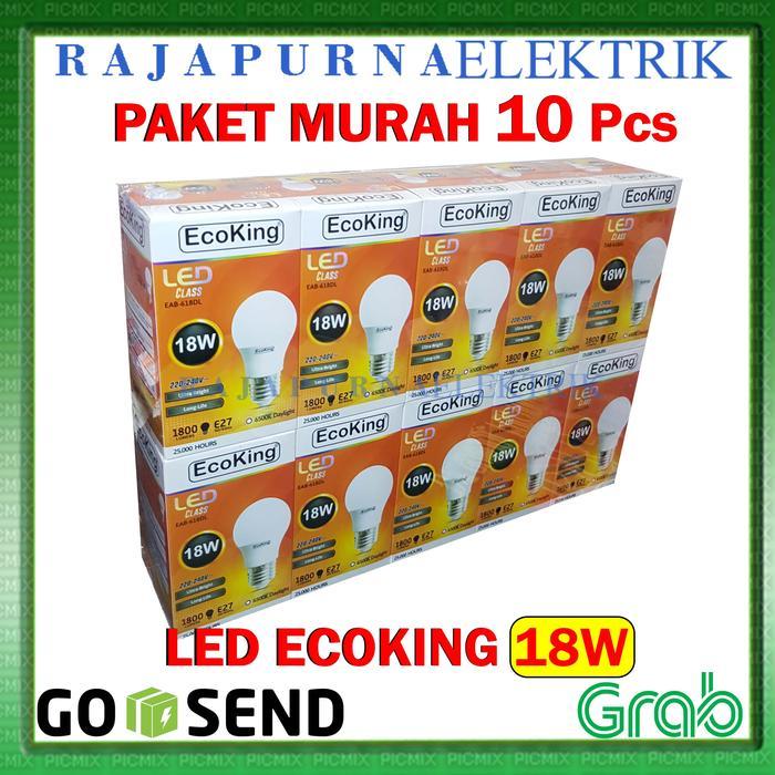 LAMPU LED 18W - 18 watt ECOKING SUPER TERANG - TAHAN LAMA (PAKET 10Pcs