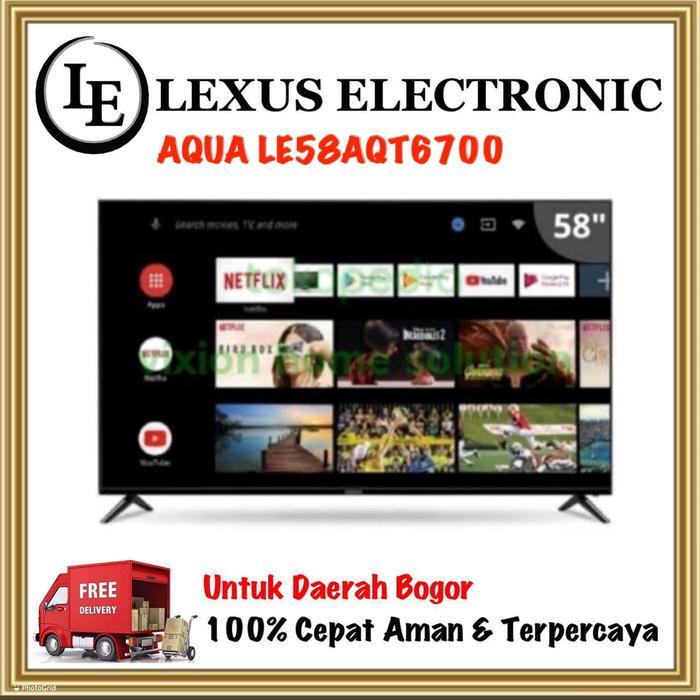 AQUA LED ANDROID TV 58 INCH 4K LE58AQT6700 58AQT6700 UHD 4K