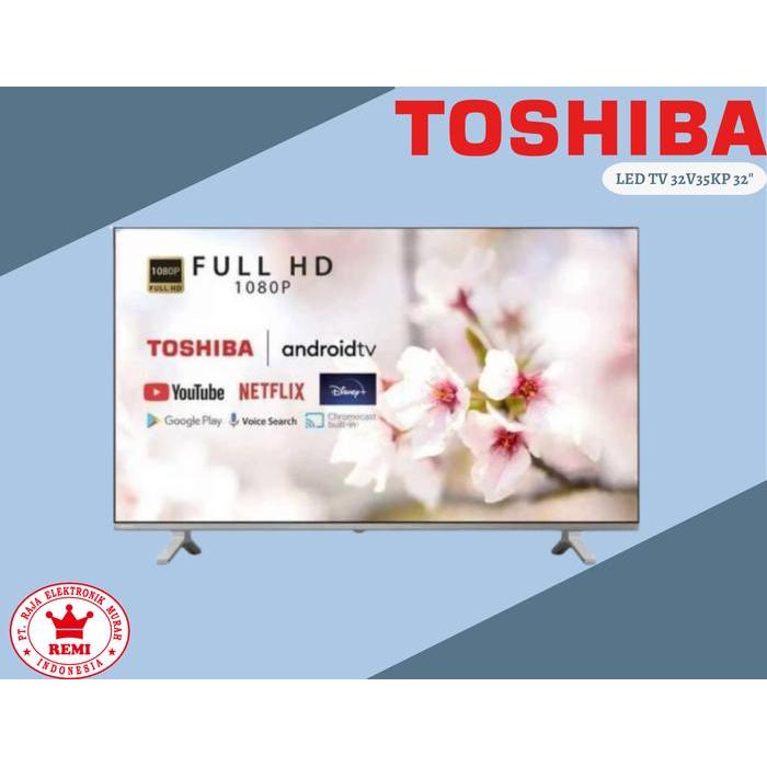 Toshiba LED TV 32V35KP 32 Inch Smart Android TV Regza Bazel-Less