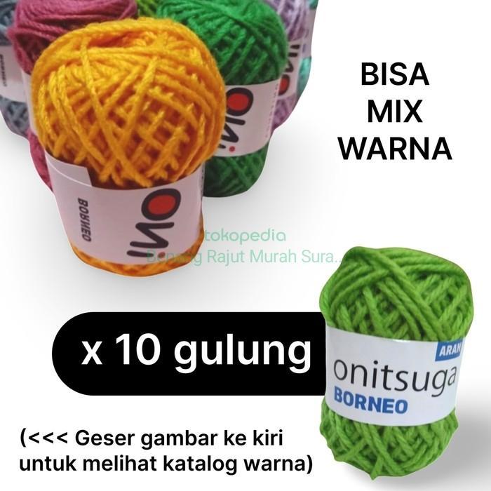 NEW PRODUK BENANG RAJUT AKRILIK WOL BORNEO ONITSUGA GROSIR - WARNA BISA DICAMPUR THANKYOU & HAPPY
