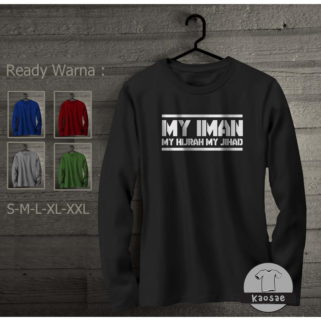 Kaos My Iman My Hijrah My Jihad Tangan Panjang Kaos Distro