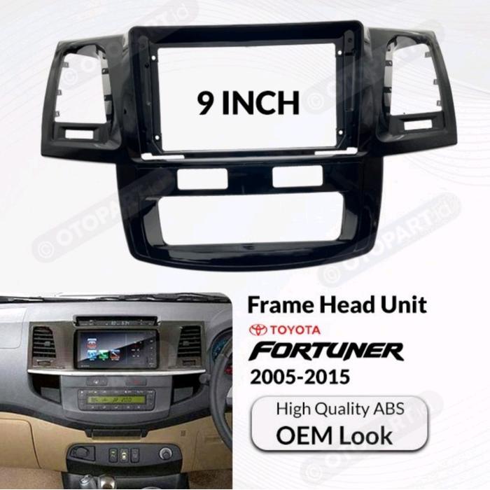 FRAME FORTUNER 9 INCH 2005 - 2015 FRAME ANDROID FORTUNER LAMA BISA GRAB