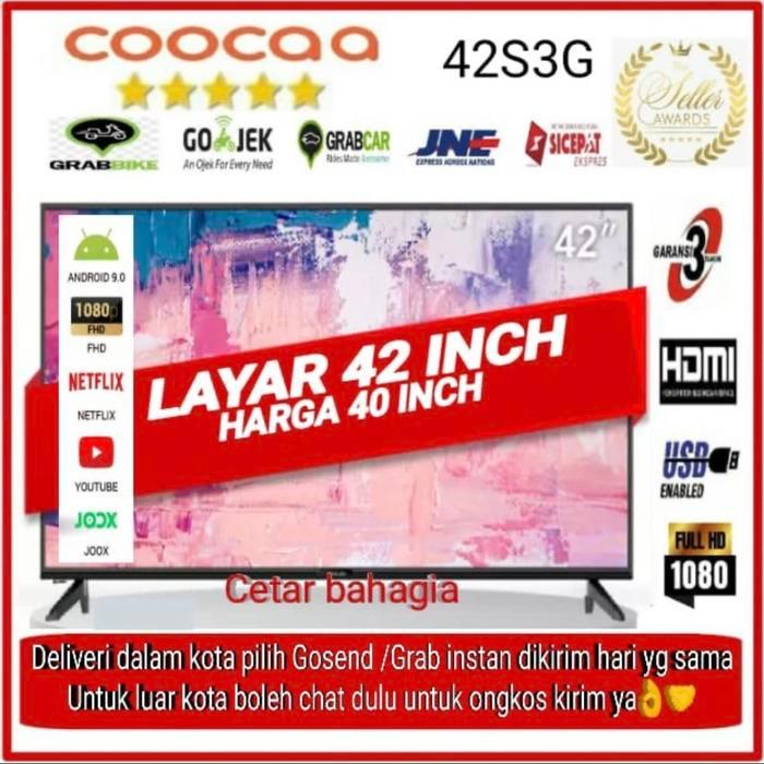 COOCAA LED TV 42 inch 42S3G SMART ANDROID NETFLIX GOOGLE MIRRORING - TANPA BUBBLE