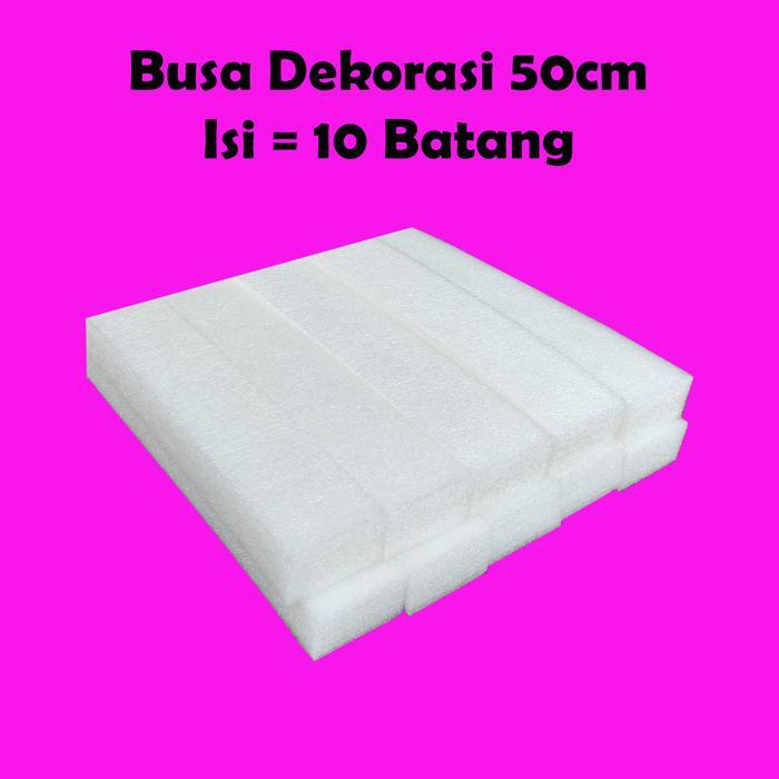 Busa Dekor 50cm 10 Batang Busa Dekorasi Busa Pelaminan Foam Dekorasi Busa Bunga
