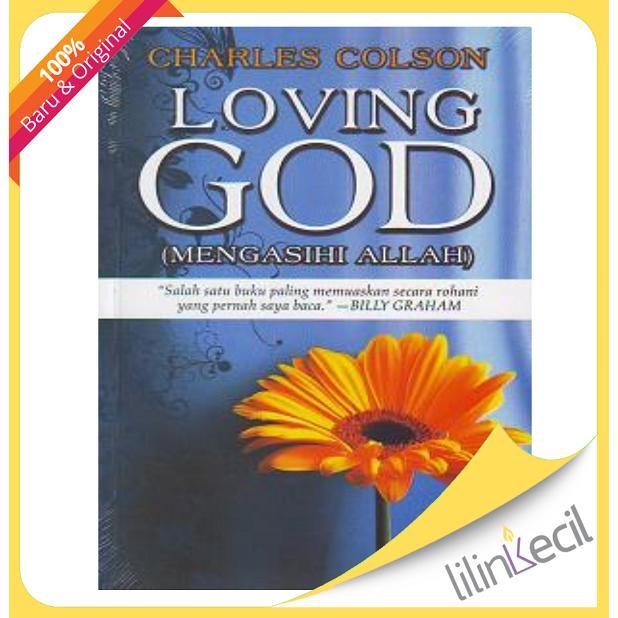 Buku Mengasihi Allah - Loving God (Charles Colson) #Gratisongkir