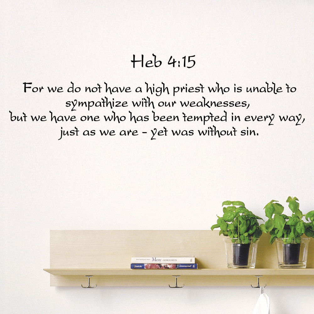 Bible Verse Psalms Wall Decal Hebrews 4:15 For We Do Not Have Vinyl Sticker Hot Sale Wall Stickers W