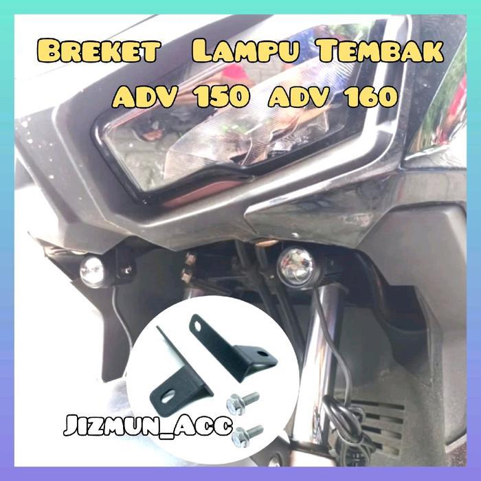 Breket Lampu Tembak Adv 150 Adv 160 Breket Lampu D2 Laser Adv Bracket Besi