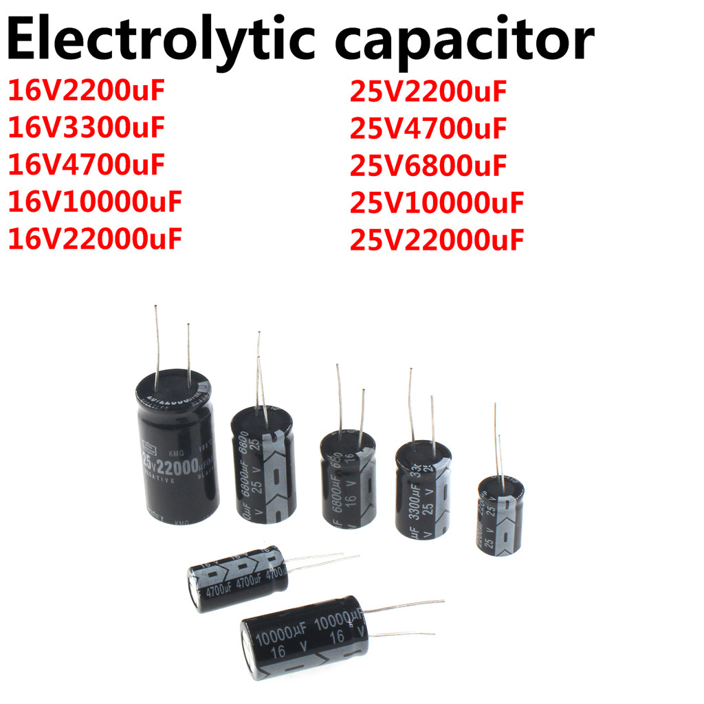 10pcs capacitor 16v 2200uf 16v 3300uf 16v 4700uf 16v 10000uf 25v 2200uf 25v 4700uf 25v 6800uf