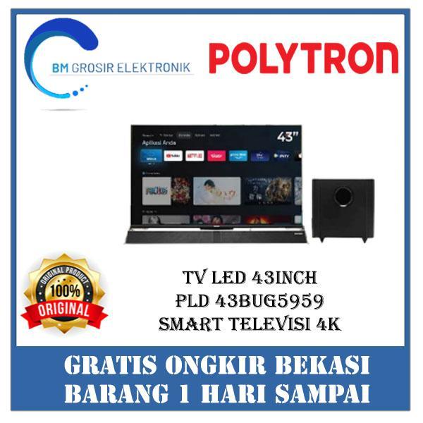POLYTRON TV LED 43BUG5959 TV 43INCH SMART TELEVISI