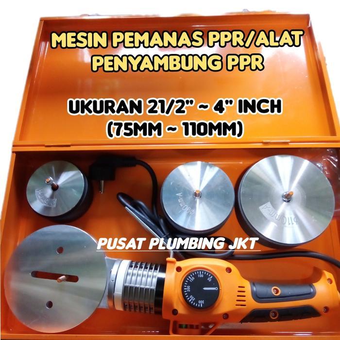 Alat pemanas ppr 21/2" ~ 4" inch" / Mesin pemanas ppr 75mm - 110mm element ppr tebal / alat