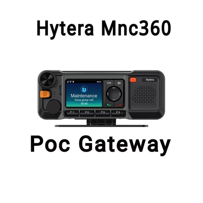 Hytera MNC360 Poc Gateway version Mnc 360 hytera