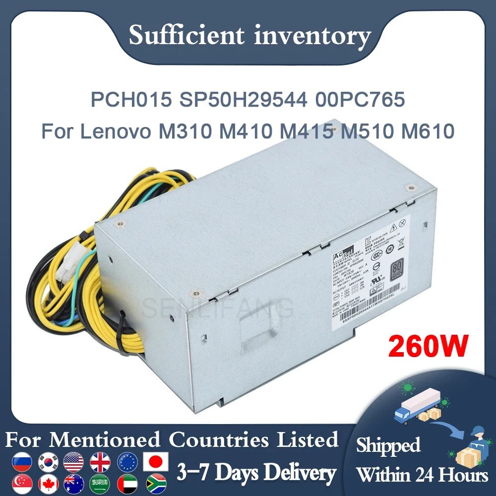 PCH015 SP50H29544 FSP260-20TLA HK360-71PP 00PC765 For Lenovo TFX M310 410 610 710 H3060 5060 510s