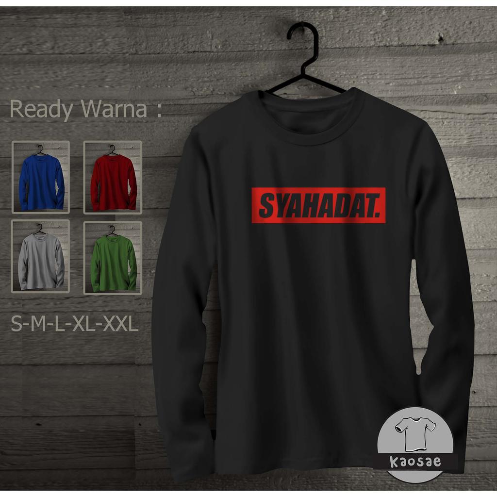 Kaos SYAHADAT Tangan Panjang Kaos Distro