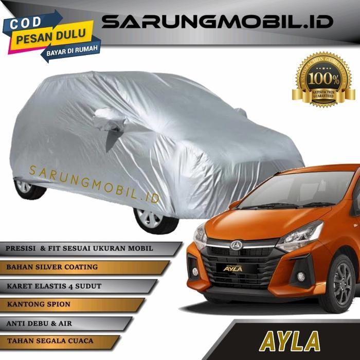 Body Cover Ayla / Sarung Mobil Daihatsu Ayla / Selimut Mobil