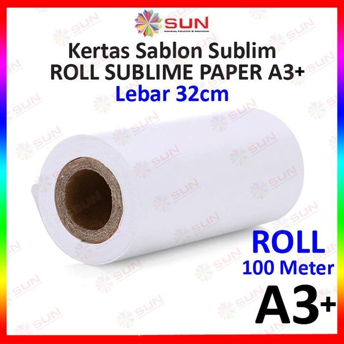 Kertas Roll Sublime Paper A3+/ A3 / A1 110 Gsm - SUN Sublime Max ( Kertas Sablon Sublim Transfer