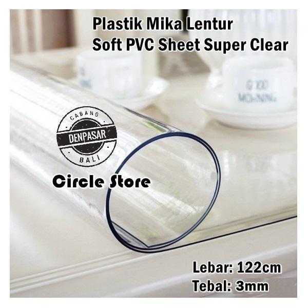 Mika Soft Lentur Bening Flexible PVC Clear Super Tebal 1mm 2mm 3mm